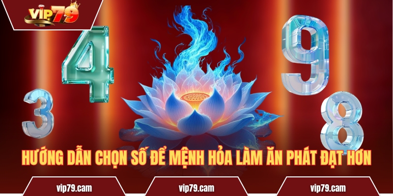 Con số hợp mệnh hỏa - Cơ hội để khai thông vận khí Hướng dẫn chọn số để mệnh Hỏa làm ăn phát đạt hơn
